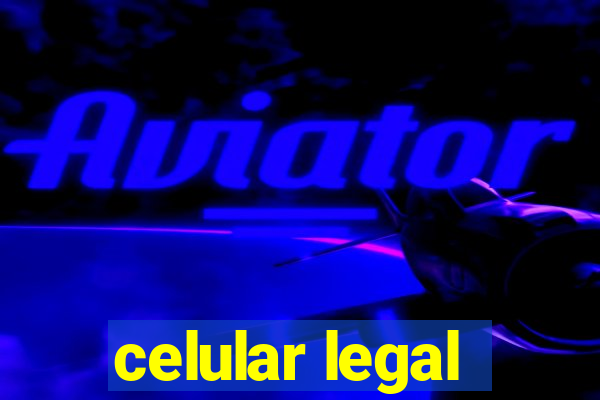 celular legal